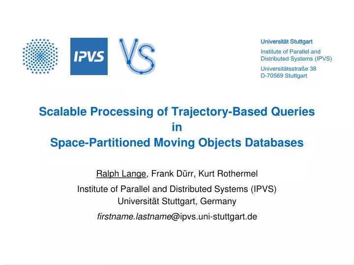 scalable processing of trajectory based queries in space partitioned moving objects databases