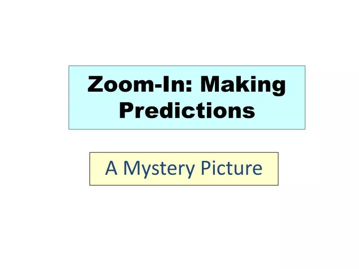 zoom in making predictions