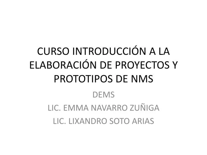 curso introducci n a la elaboraci n de proyectos y prototipos de nms