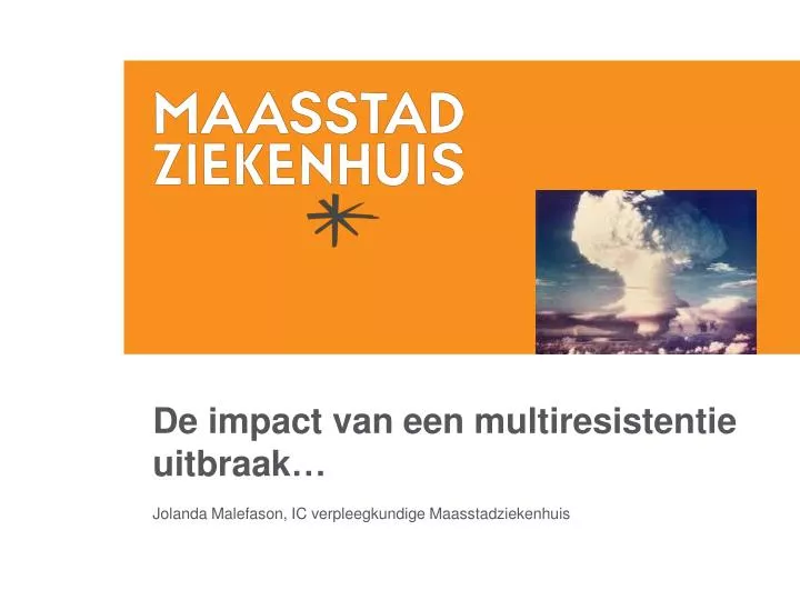 de impact van een multiresistentie uitbraak