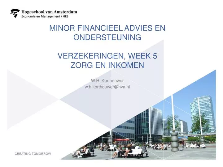 minor financieel advies en ondersteuning verzekeringen week 5 zorg en inkomen