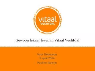 gewoon lekker leven in vitaal vechtdal