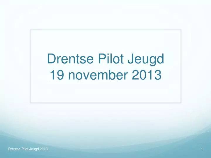 drentse pilot jeugd 19 november 2013