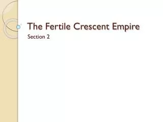 The Fertile Crescent Empire