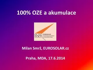 100 oze a akumulace