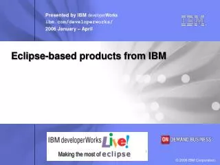 Eclipse-based products from IBM