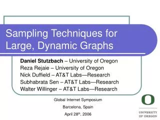 Sampling Techniques for Large, Dynamic Graphs