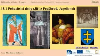 15 1 pohusitsk doba ji z pod brad jagellonci