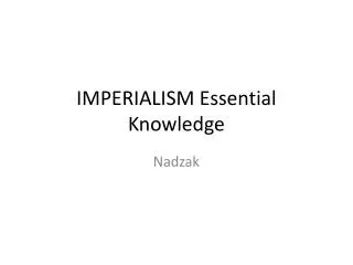 IMPERIALISM Essential Knowledge