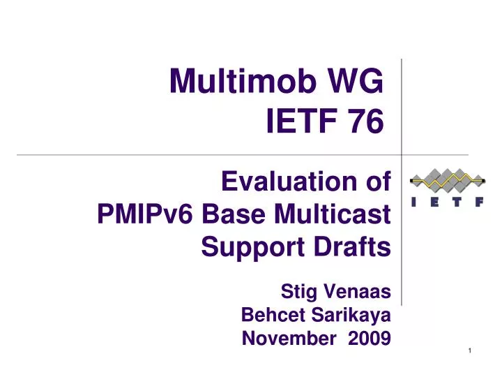 evaluation of pmipv6 base multicast support drafts stig venaas behcet sarikaya november 2009