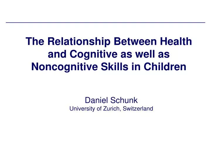 the relationship between health and cognitive as well as noncognitive skills in children