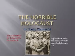 The horrible holocaust