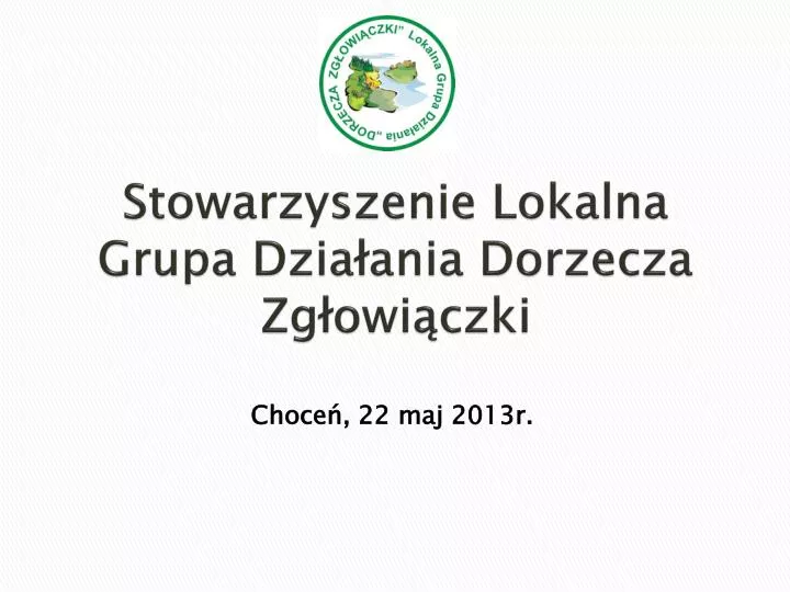 stowarzyszenie lokalna grupa dzia ania dorzecza zg owi czki