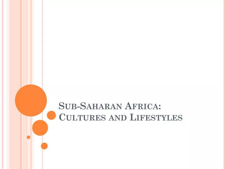 sub saharan africa cultures and lifestyles