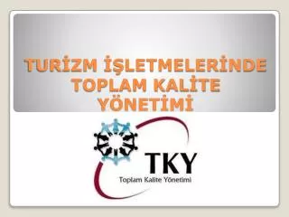 tur zm letmeler nde toplam kal te y net m