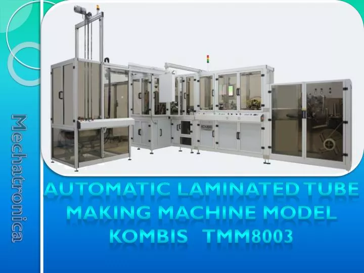 automatic laminated tube making machine model kombis tmm8003