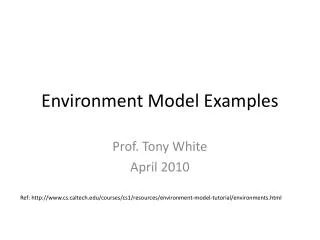 Environment Model Examples