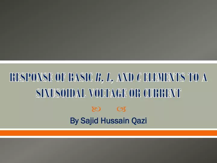 response of basic r l and c elements to a sinusoidal voltage or current