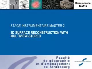 STAGE INSTRUMENTAIRE MASTER 2 3D SURFACE RECONSTRUCTION WITH MULTIVIEW-STEREO