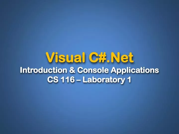 visual c net introduction console applications cs 116 laboratory 1