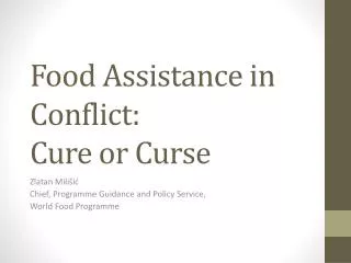 Food Assistance in Conflict: Cure or Curse