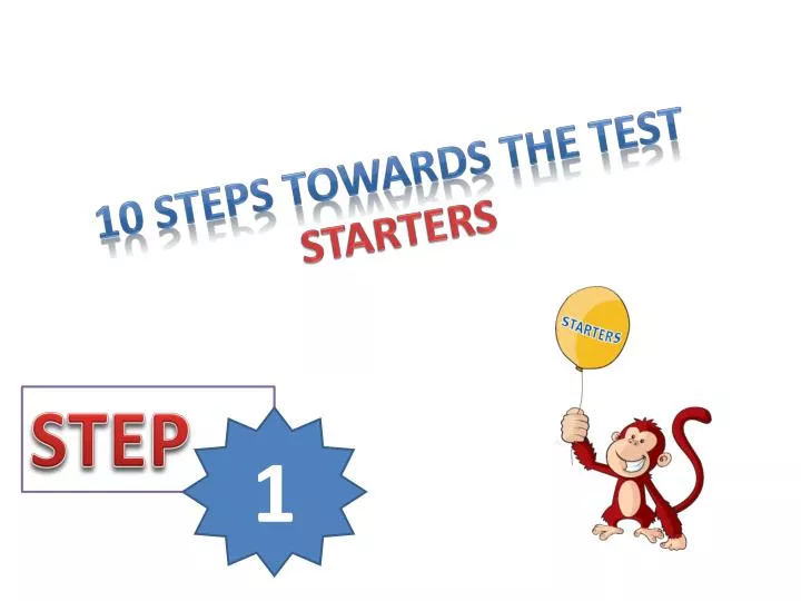 10 steps towards the test starters