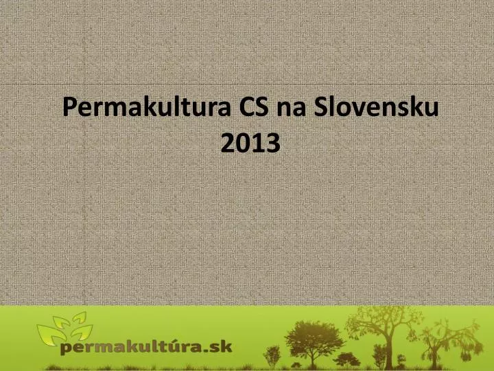 permakultura cs na slovensku 2013