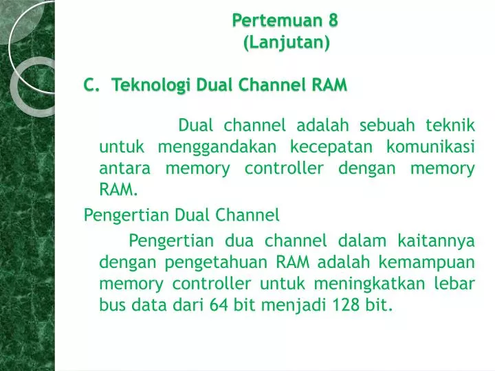 pertemuan 8 lanjutan c teknologi dual channel ram