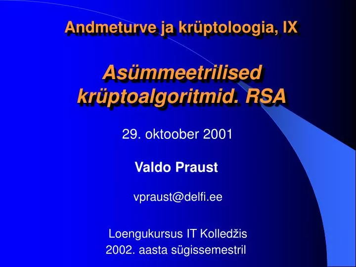 andmeturve ja kr ptoloogia ix as mmeetrilised kr ptoalgoritmid rsa