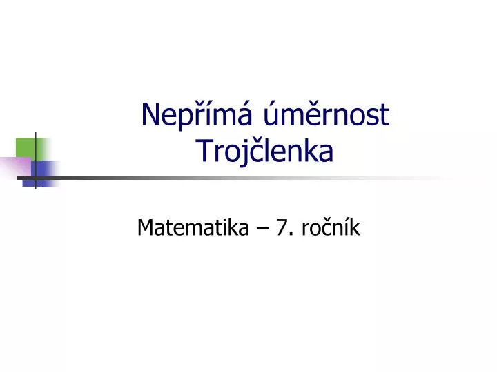 nep m m rnost troj lenka