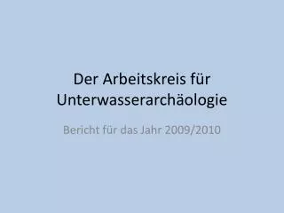 der arbeitskreis f r unterwasserarch ologie