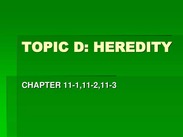 topic d heredity