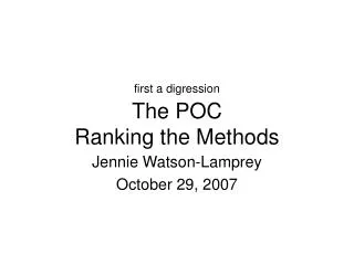 first a digression The POC Ranking the Methods