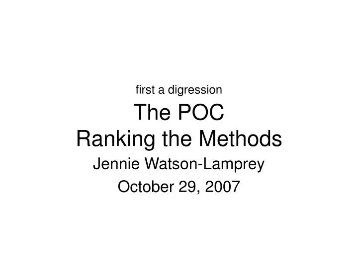 first a digression the poc ranking the methods