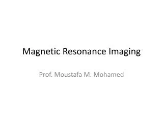 magnetic resonance imaging