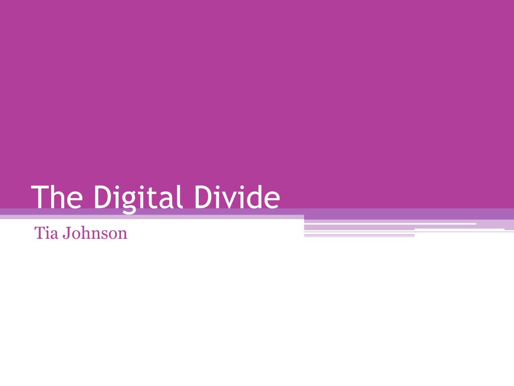 PPT - The Digital Divide PowerPoint Presentation, free download - ID ...