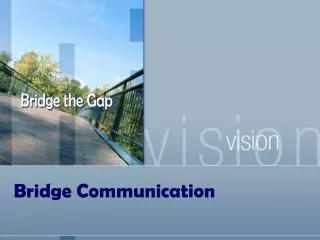 Bridge Communication