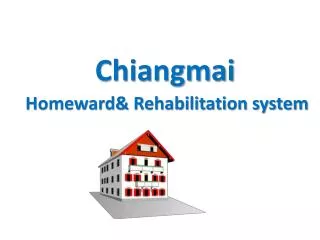 homeward rehabilitation system