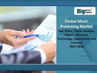 Global Music Publishing Market 2014 - 2018