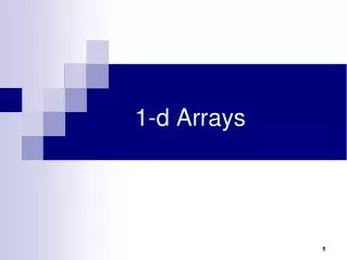 1-d Arrays