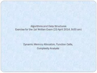 Dynamic Memory Allocation, Function Calls, Complexity Analysis