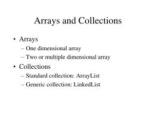 Arrays and Collections