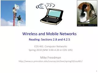 Wireless and Mobile Networks Reading: Sections 2.8 and 4.2.5