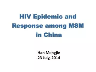 HIV Epidemic and Response among MSM in China