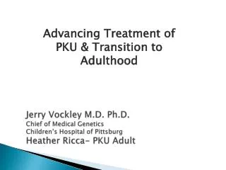 Advancing Treatment of PKU &amp; Transition to Adulthood