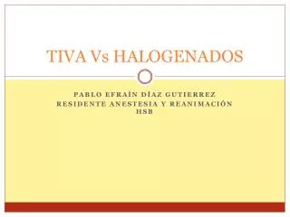 tiva vs halogenados