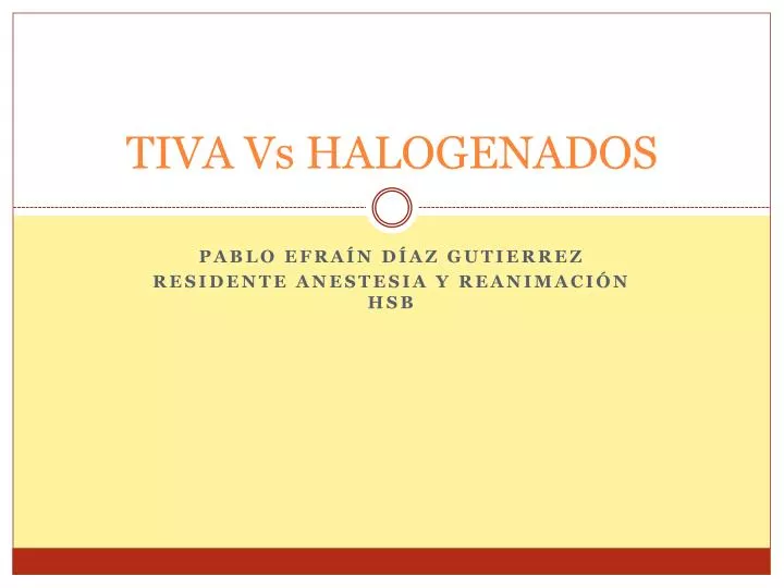 tiva vs halogenados