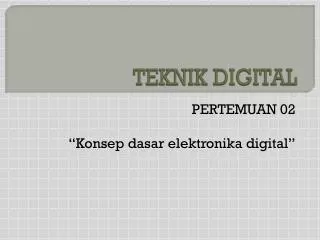 teknik digital