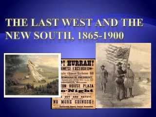 The Last West and the New South, 1865-1900