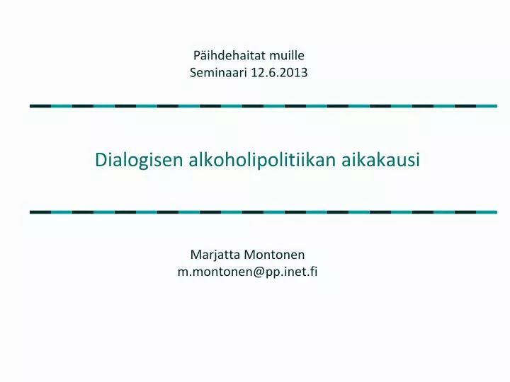 dialogisen alkoholipolitiikan aikakausi